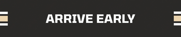 Arrive Early